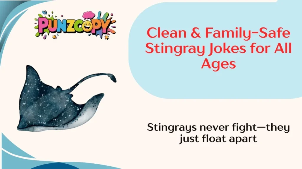 Clean & Family-Safe Stingray Jokes for All Ages