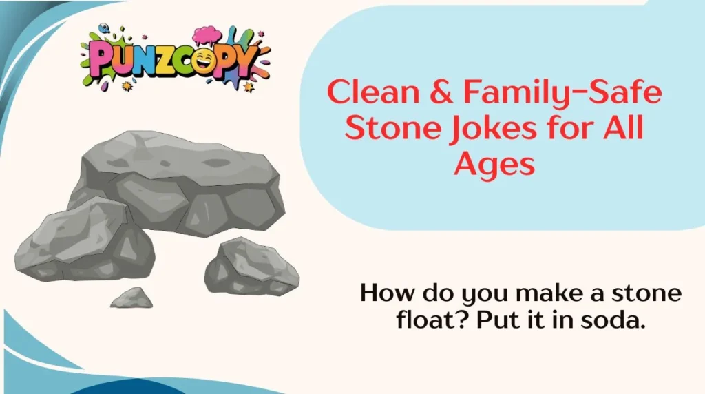 Clean & Family-Safe Stone Jokes for All Ages
