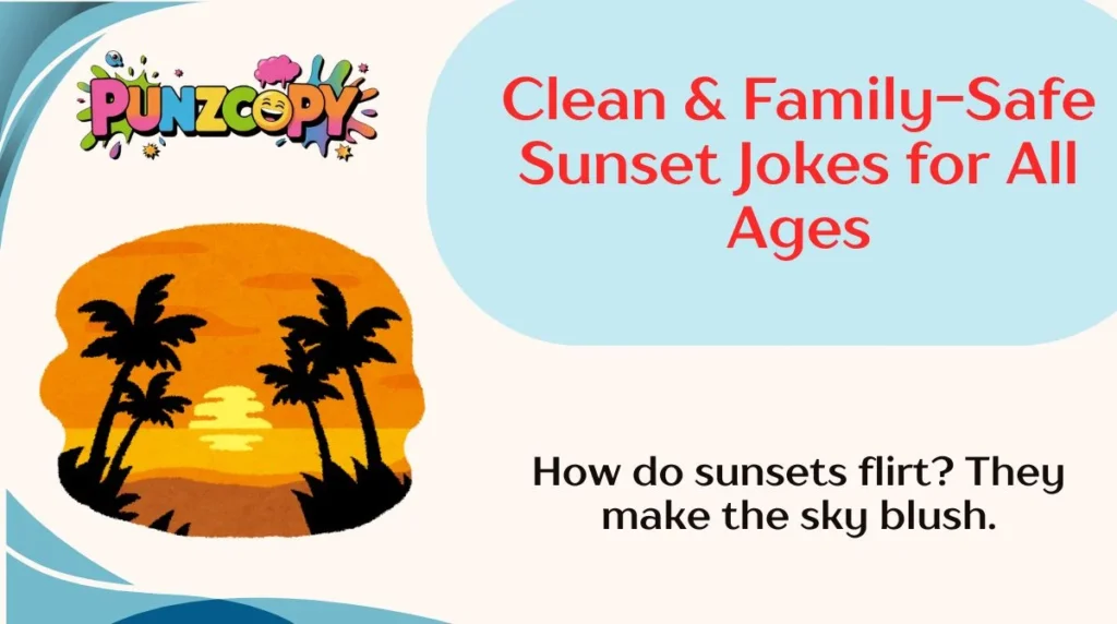 Clean & Family-Safe Sunset Jokes for All Ages