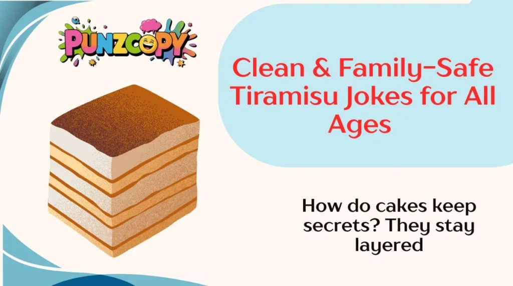 Clean & Family-Safe Tiramisu Jokes for All Ages