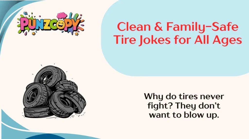 Clean & Family-Safe Tire Jokes for All Ages