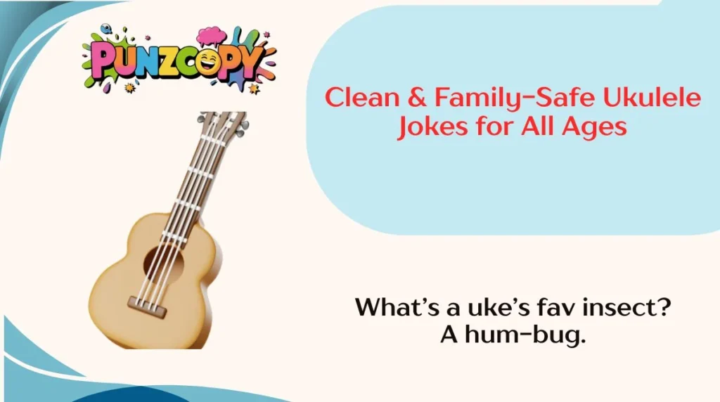 Clean & Family-Safe Ukulele Jokes for All Ages