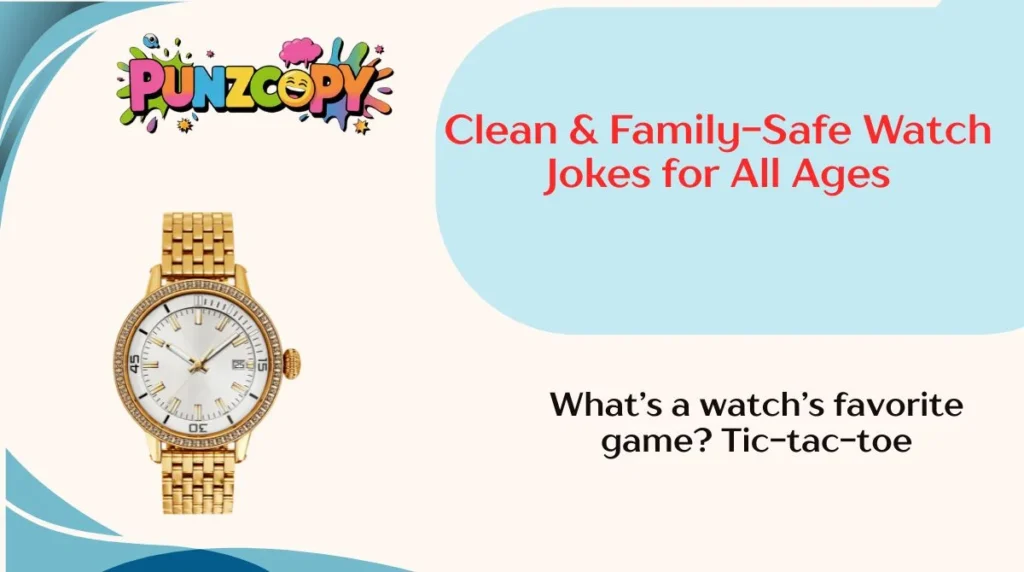 Clean & Family-Safe Watch Jokes for All Ages
