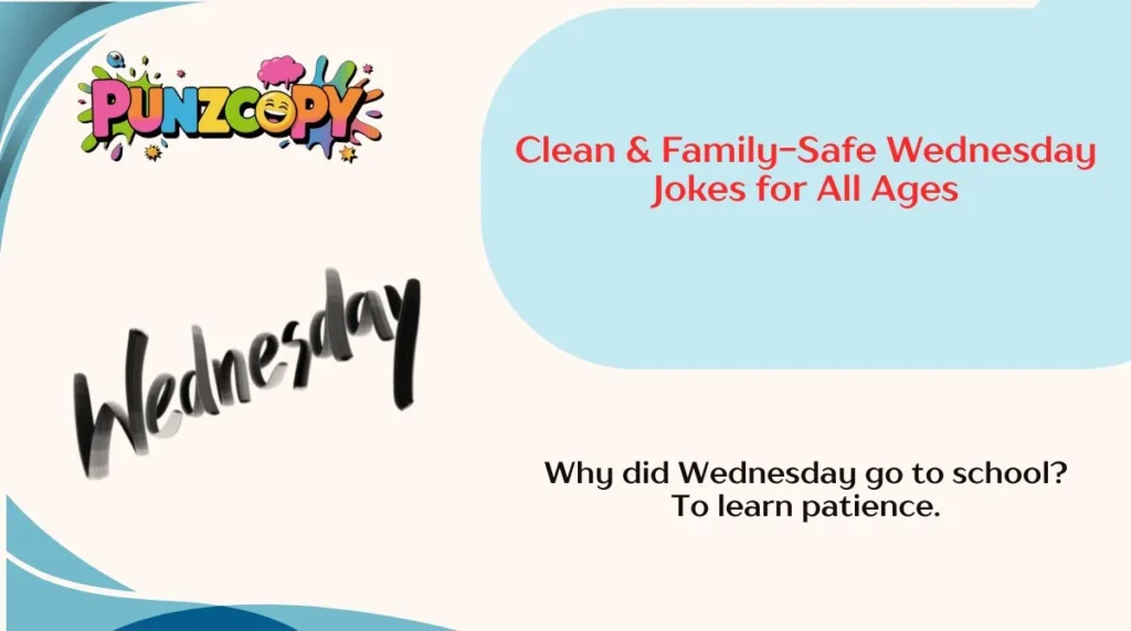 Clean & Family-Safe Wednesday Jokes for All Ages