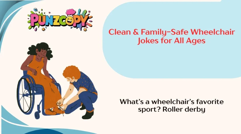 Clean & Family-Safe Wheelchair Jokes for All Ages