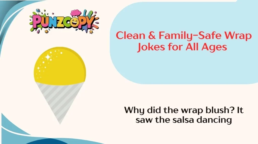 Clean & Family-Safe Wrap Jokes for All Ages