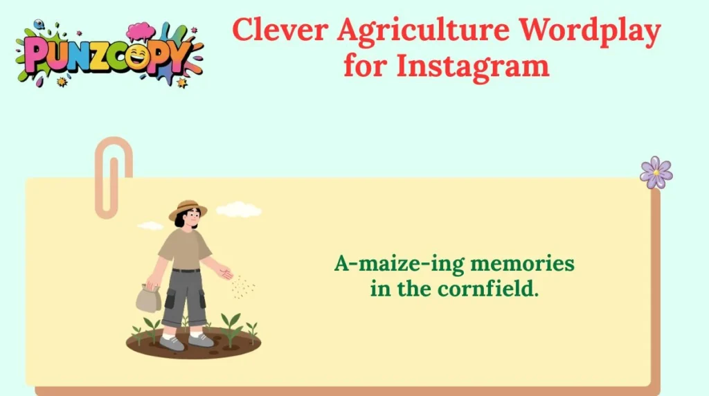 Clever Agriculture Wordplay for Instagram