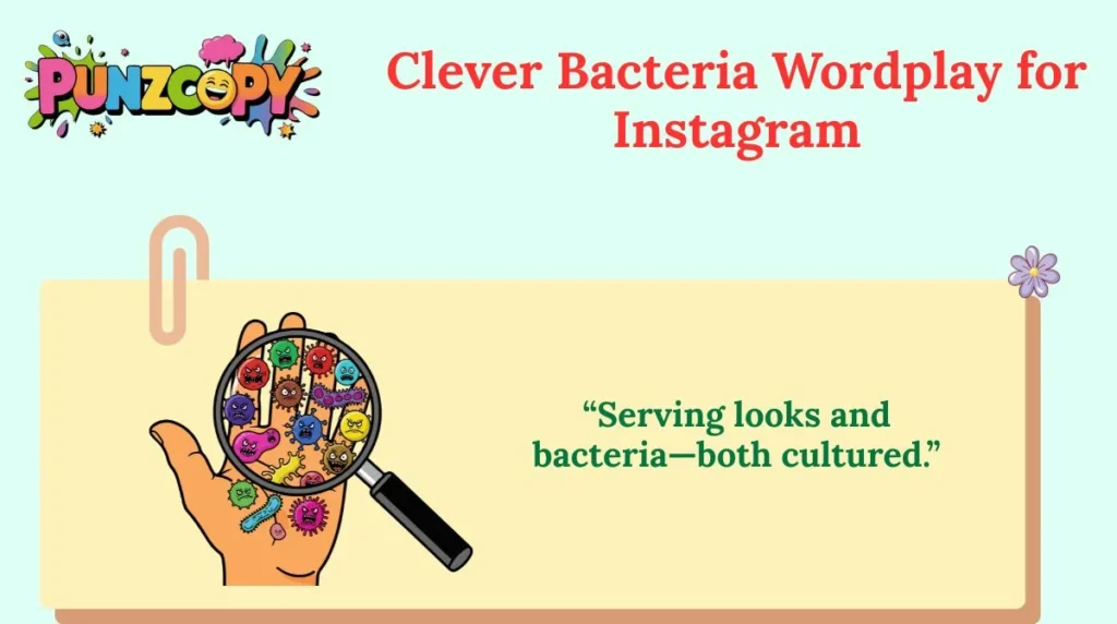 Clever Bacteria Wordplay for Instagram