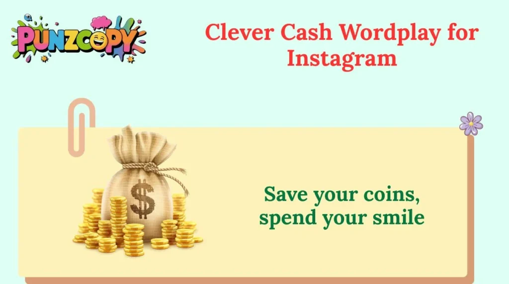 Clever Cash Wordplay for Instagram
