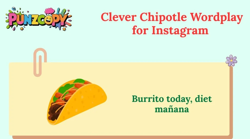 Clever Chipotle Wordplay for Instagram