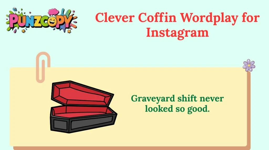 Clever Coffin Wordplay for Instagram