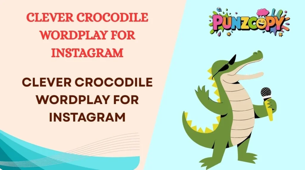 Clever Crocodile Wordplay for Instagram