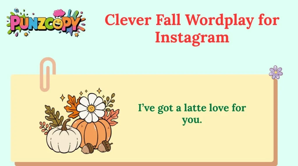Clever Fall Wordplay for Instagram