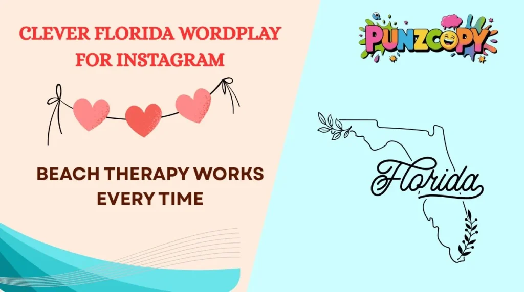 Clever Florida Wordplay for Instagram