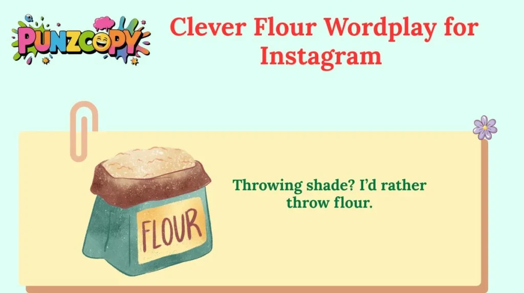 Clever Flour Wordplay for Instagram