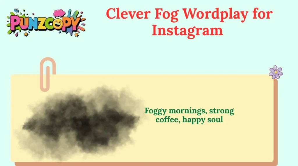Clever Fog Wordplay for Instagram