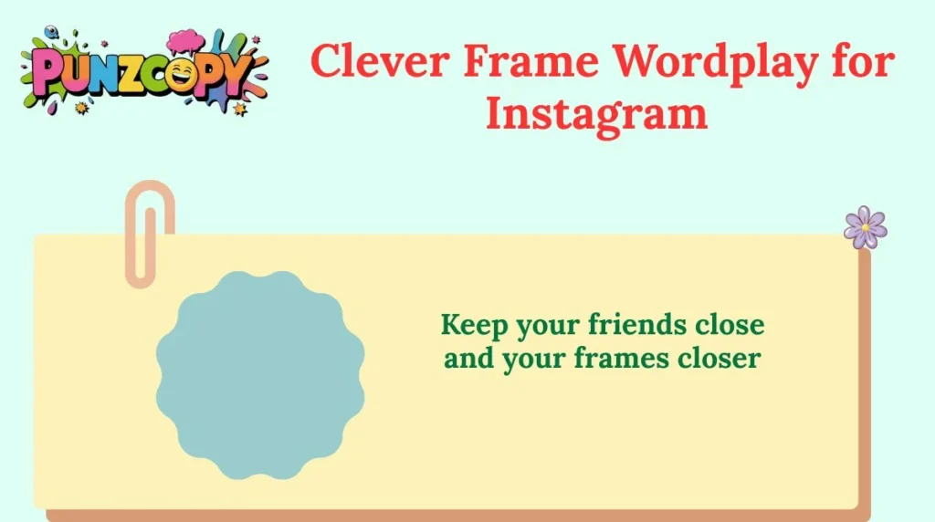 Clever Frame Wordplay for Instagram