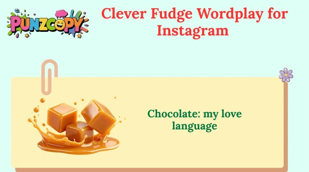Clever Fudge Wordplay for Instagram