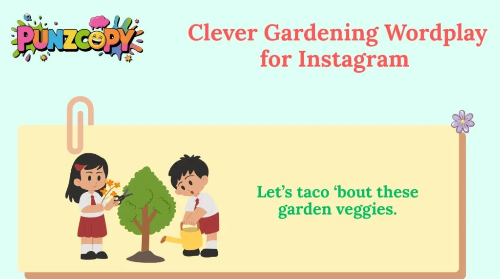 Clever Gardening Wordplay for Instagram