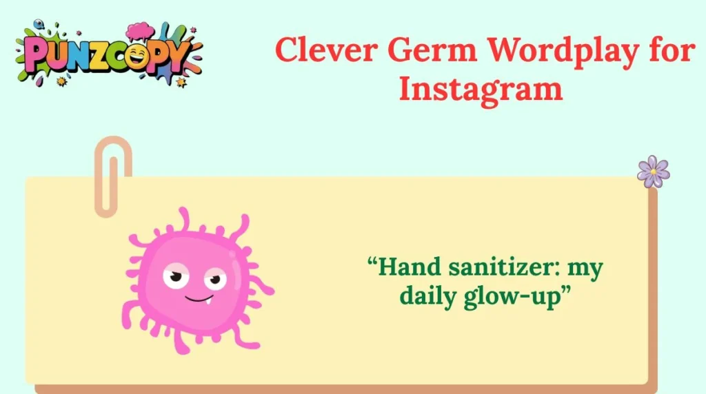 Clever Germ Wordplay for Instagram