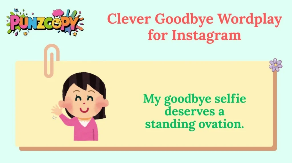 Clever Goodbye Wordplay for Instagram