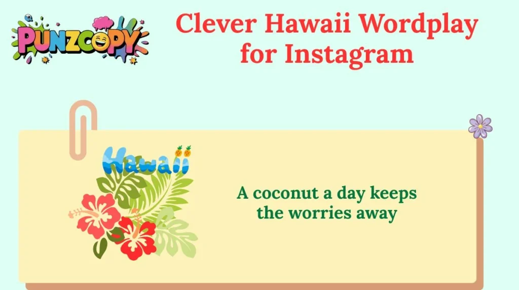 Clever Hawaii Wordplay for Instagram