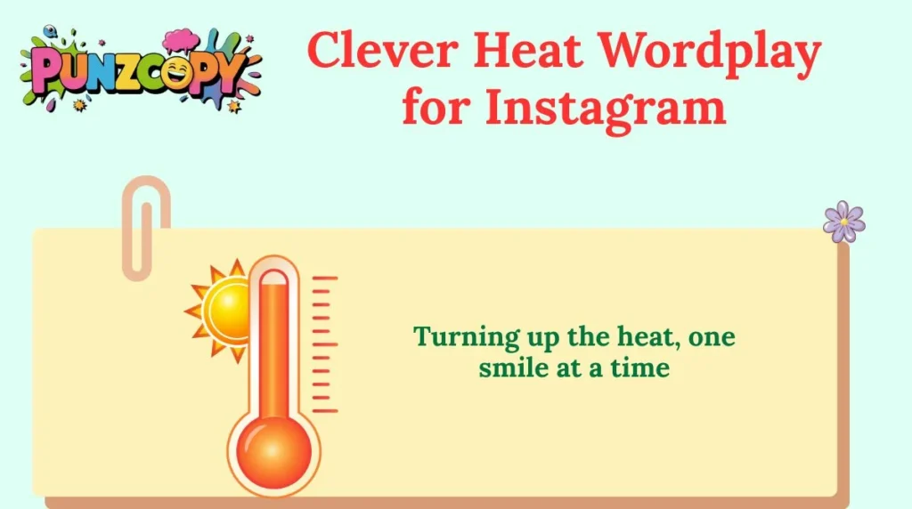 Clever Heat Wordplay for Instagram