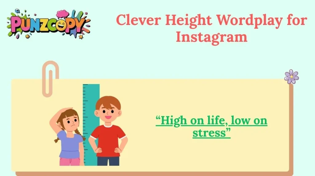 Clever Height Wordplay for Instagram