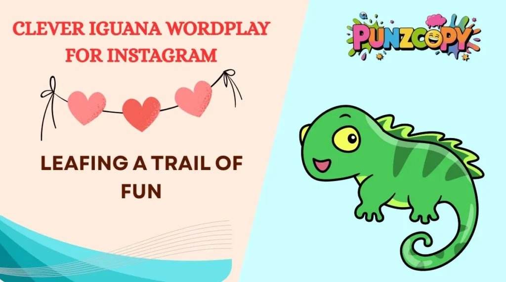 Clever Iguana Wordplay for Instagram