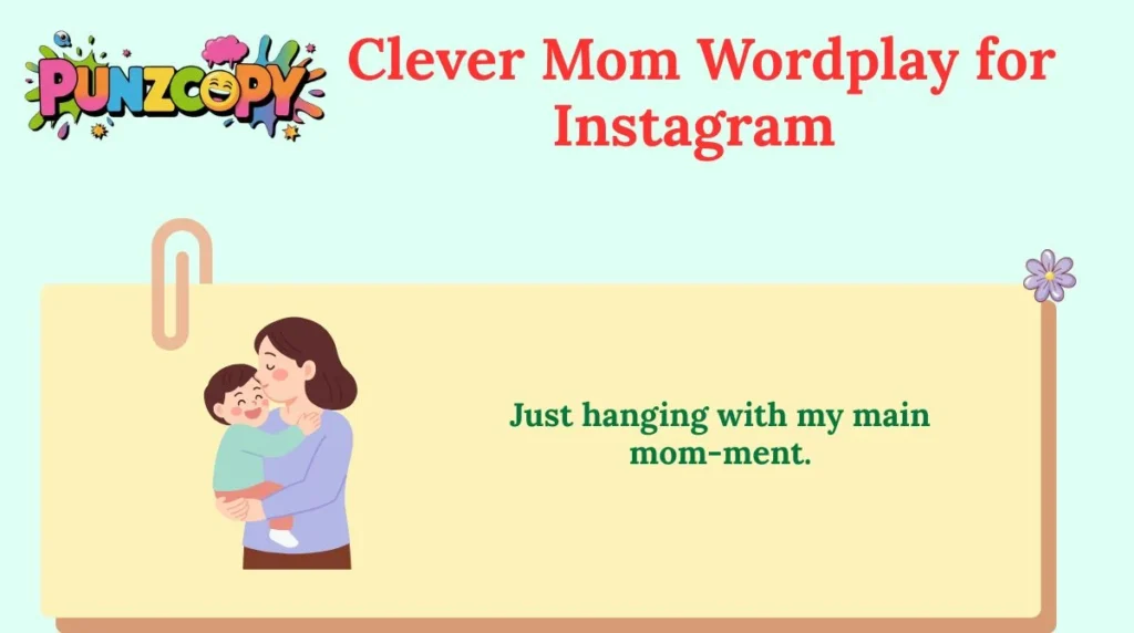 Clever Mom Wordplay for Instagram