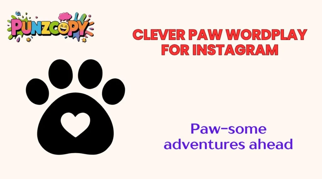 Clever Paw Wordplay for Instagram