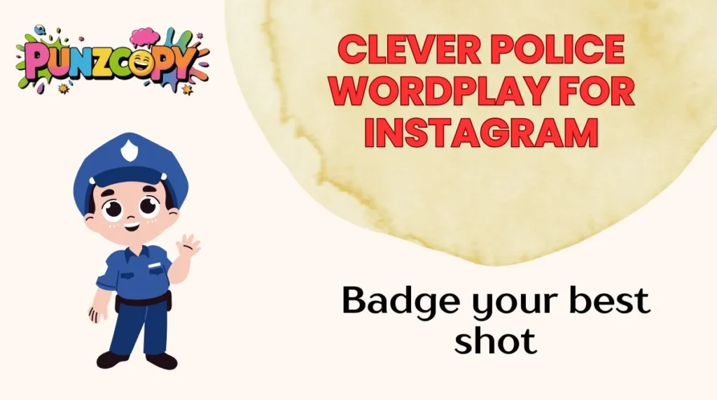Clever Police Wordplay for Instagram