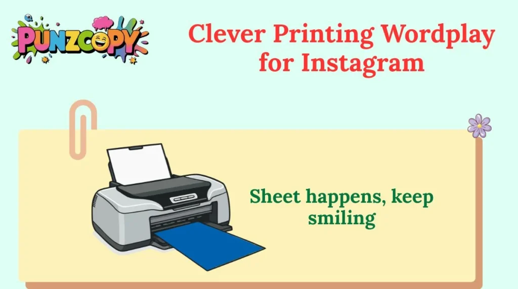 Clever Printing Wordplay for Instagram