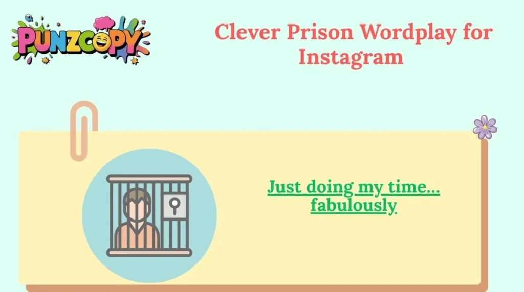 Clever Prison Wordplay for Instagram