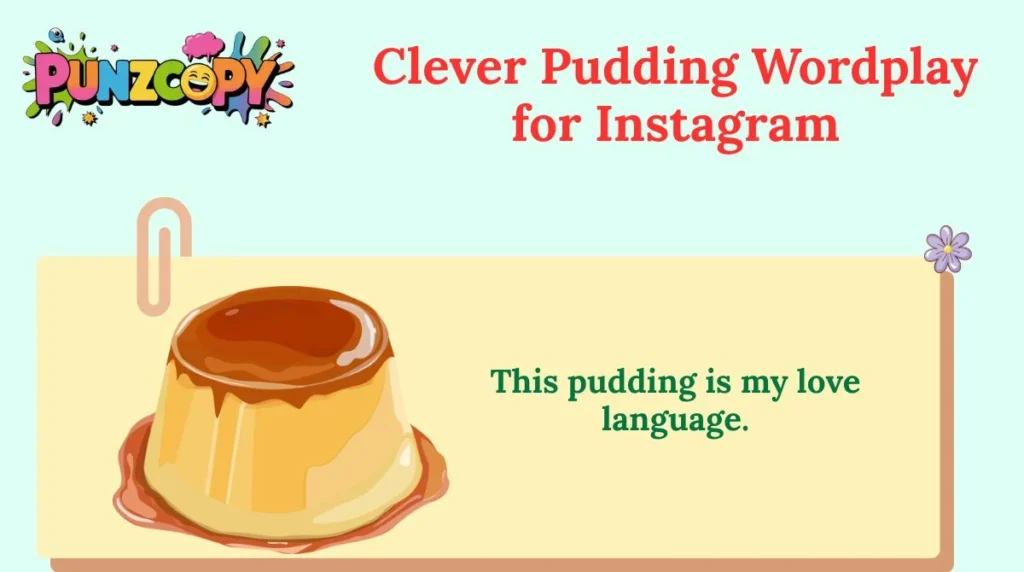 Clever Pudding Wordplay for Instagram