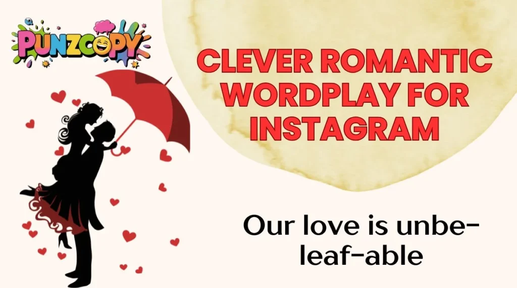 Clever Romantic Wordplay for Instagram
