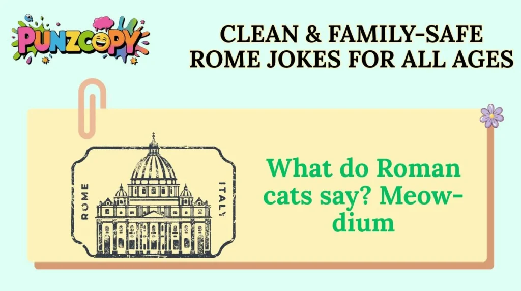 Clean & Family-Safe Rome Jokes for All Ages