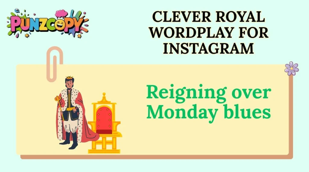 Clever Royal Wordplay for Instagram