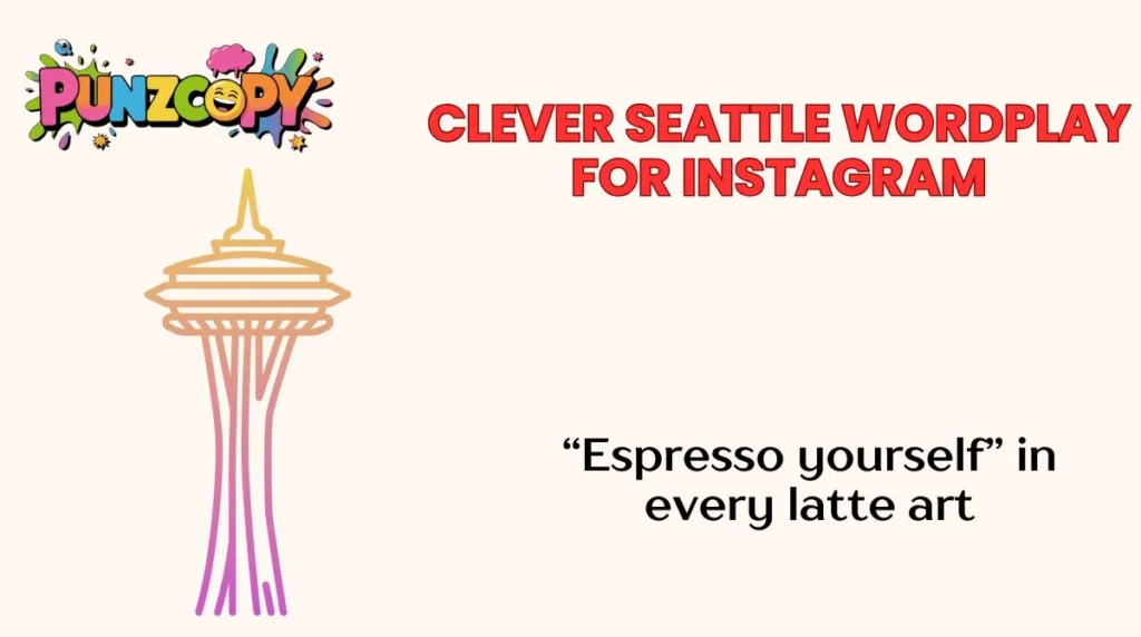 Clever Seattle Wordplay for Instagram