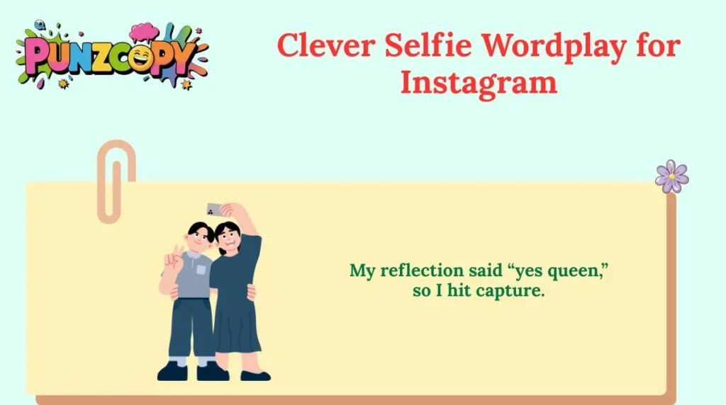Clever Selfie Wordplay for Instagram
