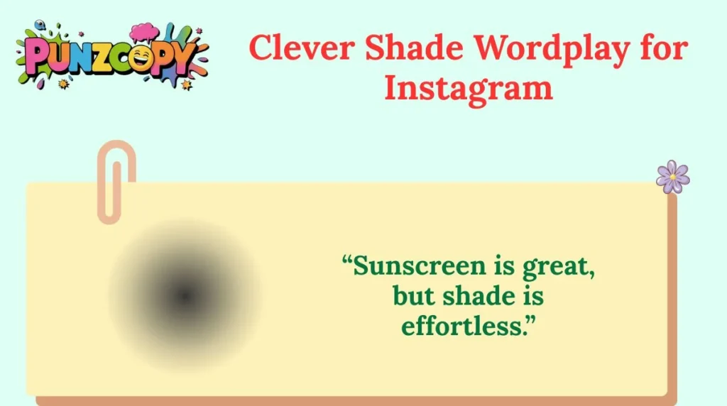 Clever Shade Wordplay for Instagram