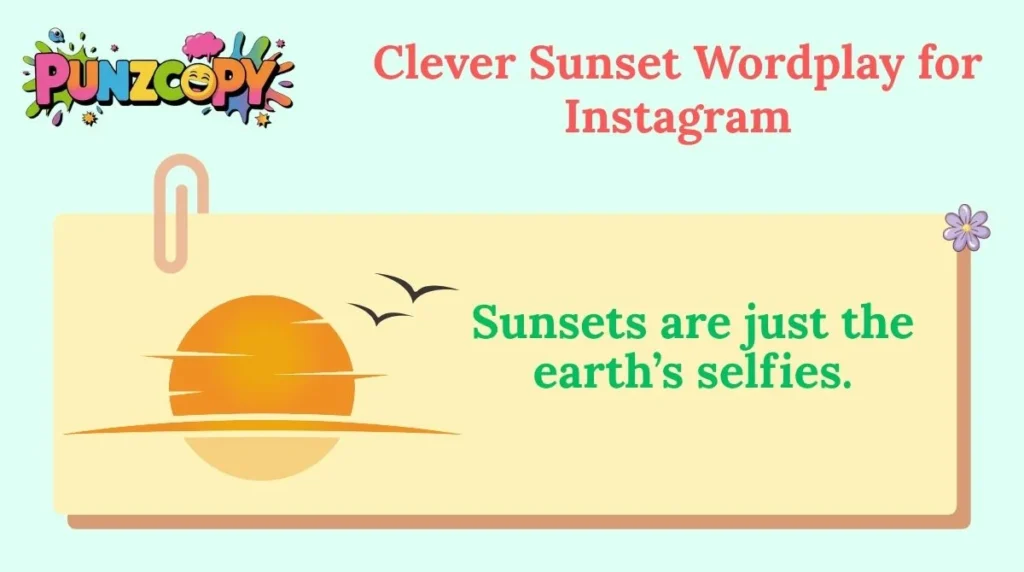 Clever Sunset Wordplay for Instagram