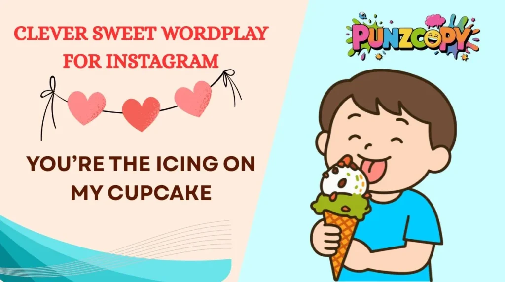 Clever Sweet Wordplay for Instagram