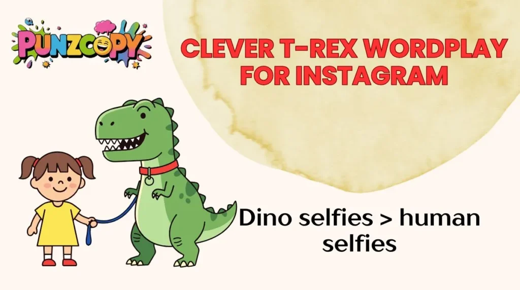 Clever T-Rex Wordplay for Instagram