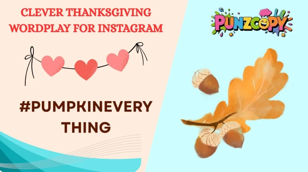 Clever Thanksgiving Wordplay for Instagram