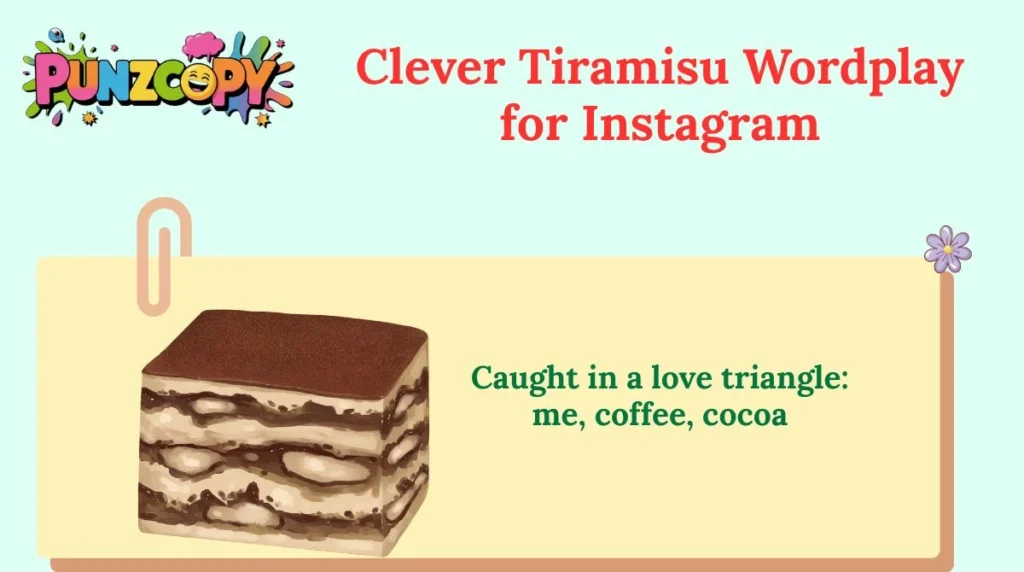 Clever Tiramisu Wordplay for Instagram