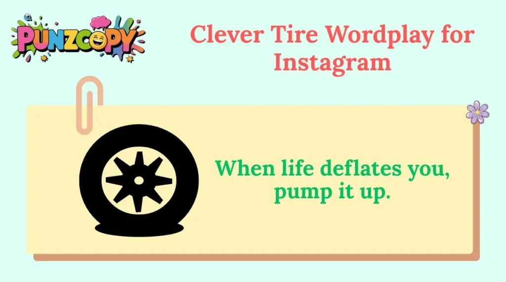 Clever Tire Wordplay for Instagram