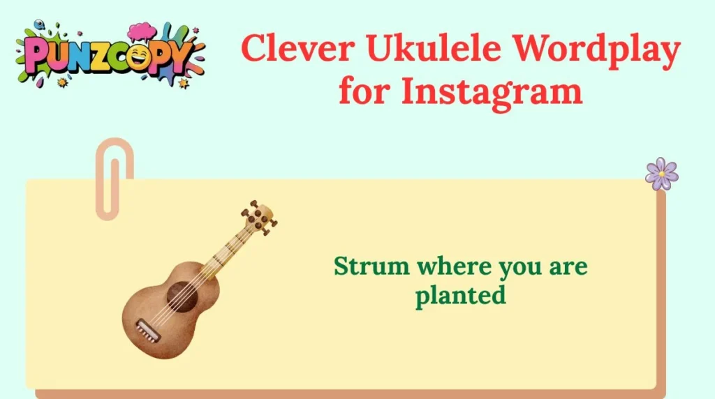 Clever Ukulele Wordplay for Instagram