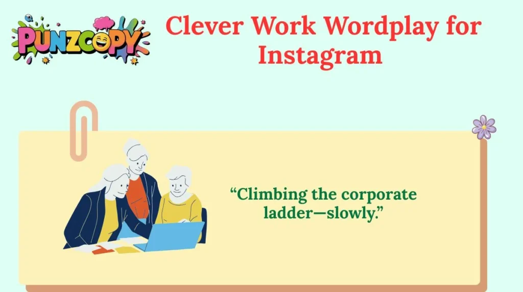 Clever Work Wordplay for Instagram