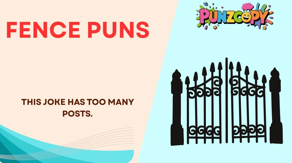 Fence Puns